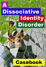 A Dissociative Identity Disorder Casebook